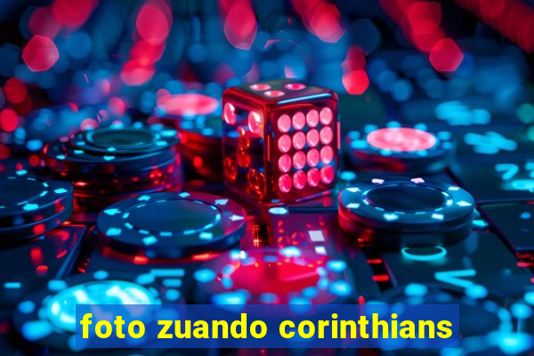 foto zuando corinthians